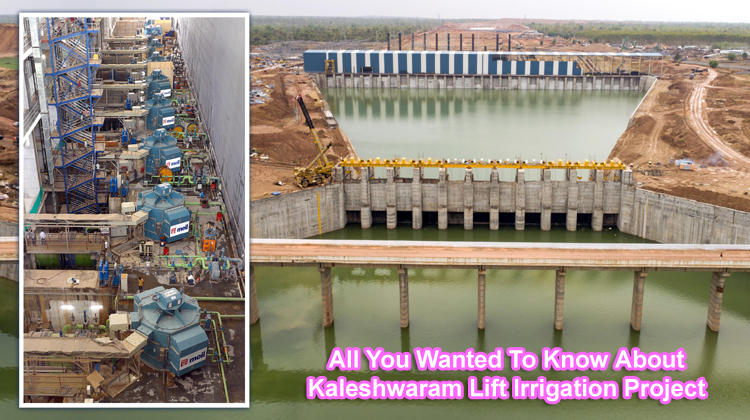 All You Wanted To Know About Kaleshwaram Lift Irrigation Project In