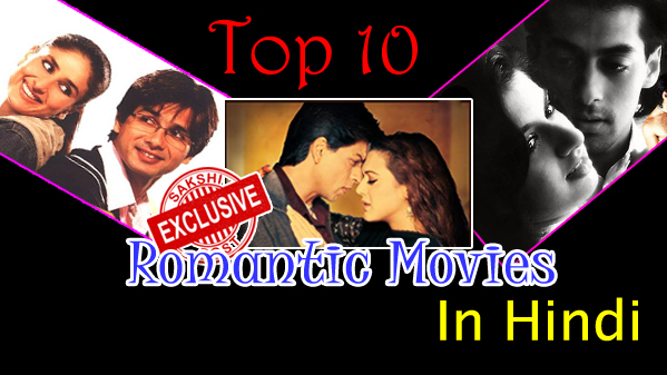 Top 10 Romantic Movies In Hindi