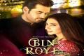 Pakistani Movie ‘Bin Roye’ to release on August 7 in India - Sakshi Post