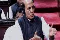 Rajnath faces tough time defending govt. in Rajya Sabha - Sakshi Post