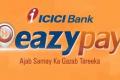 ICICI’s  ‘Eazypay’ - an app for merchants, retailers and professionals to accept payments on mobiles from multiple digital modes - Sakshi Post