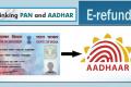 Tax Refunds Only Via E-Transfer : Link Your PAN, Aadhaar Now - Sakshi Post