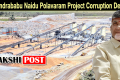 Chandrababu Naidu snatched Polavaram project from the centre despite the AP State Reorganisation Act - Sakshi Post