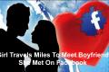 Girl Travels Miles To Meet Boyfriend She Met On Facebook - Sakshi Post