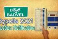 Badvel Bypolls 2021 Election Notification  - Sakshi Post