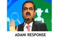 Adani issues 413-page response, calls Hindenburg allegations attack on India ( - Sakshi Post